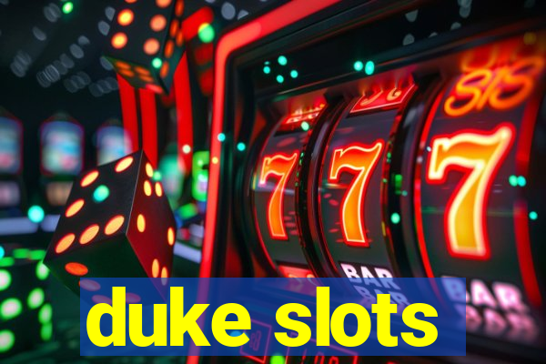 duke slots